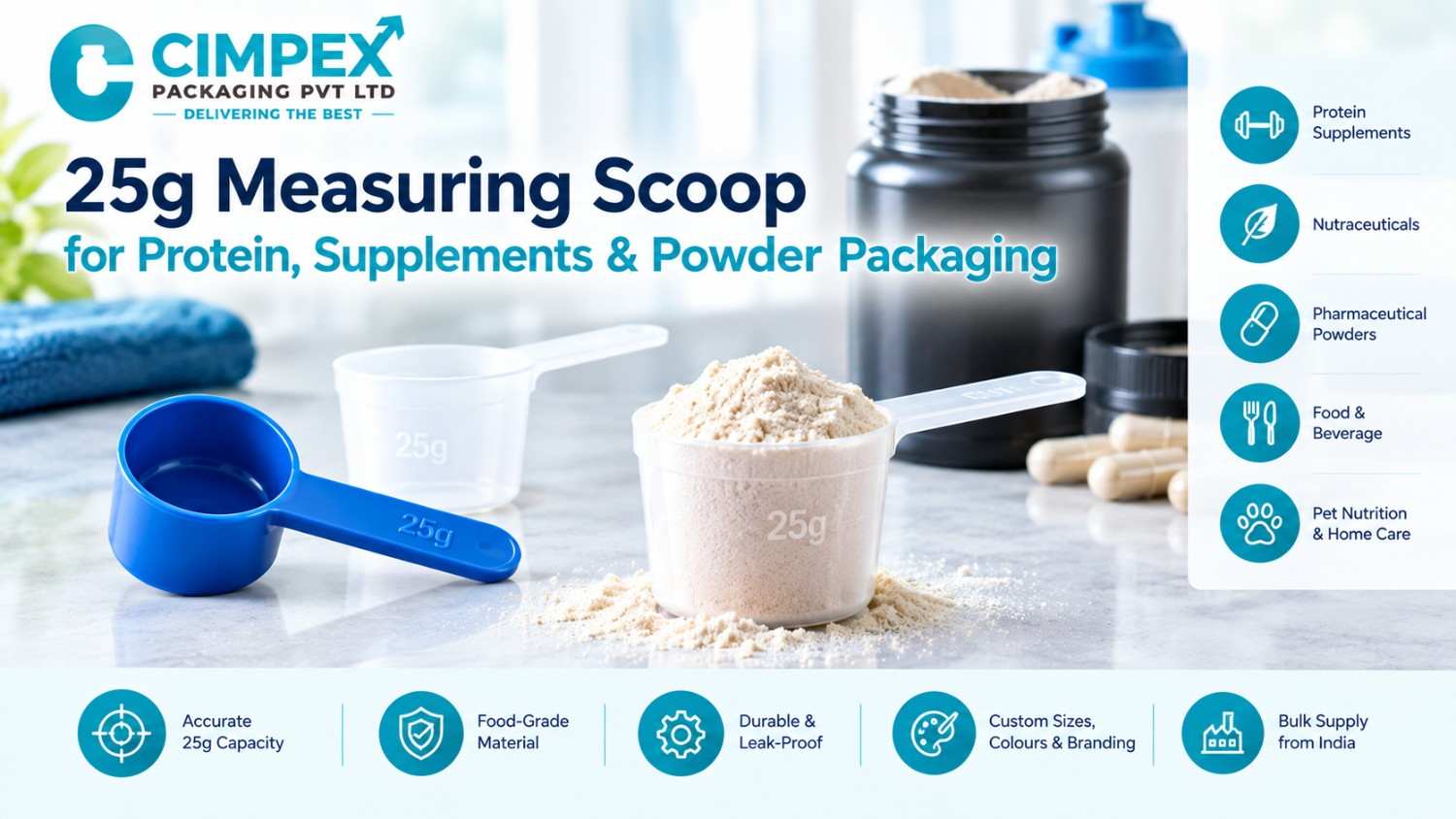 25g measuring scoop for protein supplements, nutraceuticals, pharmaceutical powders, food and beverage products, and pet nutrition.