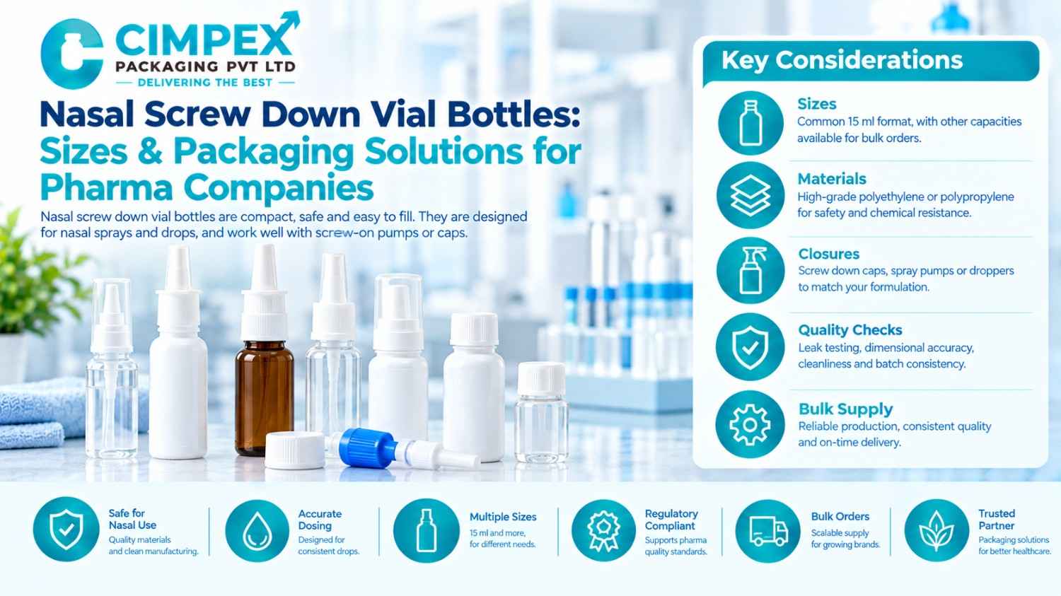 Nasal screw-down vial bottles in different sizes and materials for pharmaceutical packaging by Cimpex Packaging Pvt Ltd.